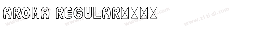 Aroma Regular字体转换